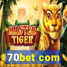 70bet com